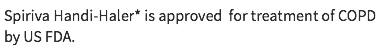 Spiriva Handi-Haler* is approved for treatment of COPD by US FDA.